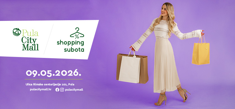 Shopping subota stiže u Pula City Mall! 🛍️