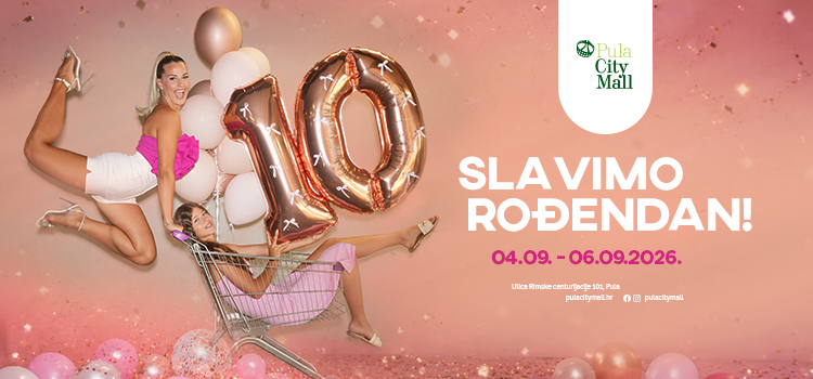 PULA CITY MALL SLAVI 10. ROĐENDAN! 🎂🎉